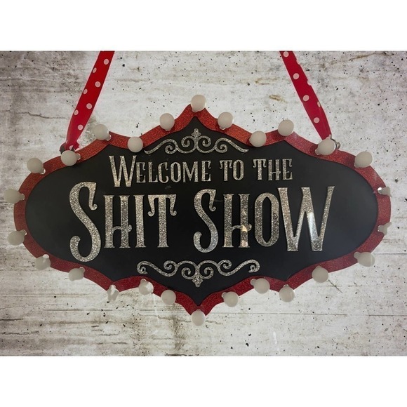 Welcome to the Shit Show Lighted Sign (Handmade) - Picture 5 of 6